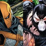 ساخت فیلم جدید با حضور Bane و Deathstroke در استودیوی دی سی!