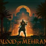 اکشن و هیجان بخش: بازی Blood of Mehran چیست و چه چیزهایی باید از آن بدانید؟